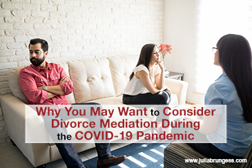 Why You May Want to Consider Divorce Mediation During the COVID-19 Pandemic
