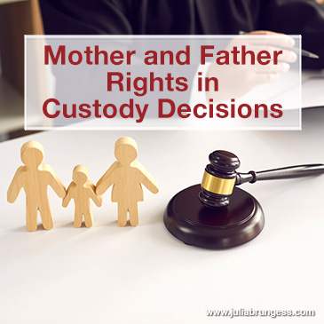 Mother and Father Rights in Custody Decisions